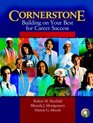 Cornerstone Building on Your Best for Career Success with Video Cases on CDROM