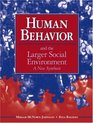 Human Behavior and the Larger Social Environment  A New Synthesis