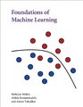 Foundations of Machine Learning (Adaptive Computation and Machine Learning series)