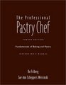 The Professional Pastry Chef Fundamentals of Baking and Pastry Instructor's Manual
