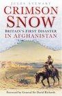 The Crimson Snow Britain's First Disaster in Afghanistan