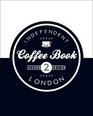 Independent Coffee Book London