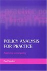 Policy Analysis for Practice Applying Social Policy