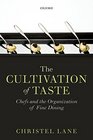The Cultivation of Taste Chefs and the Organization of Fine Dining
