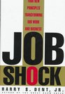 Job Shock Four New Principles Transforming Our Work and Business