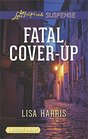 Fatal Cover-Up (Love Inspired Suspense, No 617) (Larger Print)