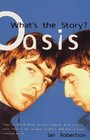 Oasis - What's the Story?
