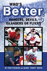 Who's Better Rangers Devils Islanders or the Flyers