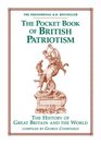 The Pocket Book of British Patriotism The History of Great Britain and the World