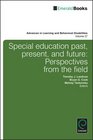 Special Education Past Present and Future Perspectives from the Field
