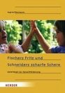 Fischers Fritz und Schneiders scharfe Schere Spielideen zur Sprachfrderung