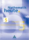 Mathematik heute 5 Arbeitsheft Mittelschule Sachsen Neubearbeitung