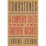 Tombstones A Lawyer's Tales from the Takeover Decades