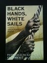 Black Hands White Sails The Story of AfricanAmerican Whalers