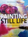 An Introduction to Painting Still Life