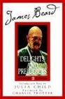 James Beard's Delights And Prejudices