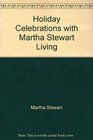 Holiday Celebrations with Martha Stewart Living