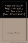 Notes on District Registry Practice and Procedure