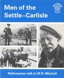 Men of the SettleCarlisle Railwaymen talk to WR Mitchell