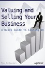 Valuing and Selling Your Business A Quick Guide to Cashing In