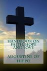 Handbook on Faith Hope and Love