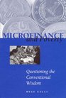 Microfinance and Poverty: Questioning Conventional Wisdom
