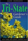 Tristate Gardener's Guide New York New Jersey Connecticut