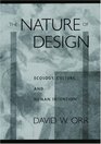 The Nature of Design Ecology Culture and Human Intention