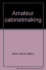 Amateur cabinetmaking