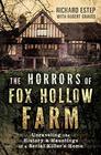 The Horrors of Fox Hollow Farm Unraveling the History  Hauntings of a Serial Killer's Home