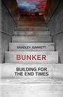 Bunker: Building for the End Times