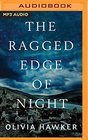 The Ragged Edge of Night