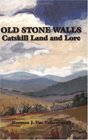 Old Stone Walls: Catskill Land and Lore