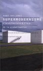 Supermodernisme  L'Architecture  l're de la globalisation
