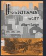 From Settlement to City