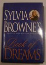 Sylvia Browne's Book of Dreams