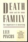 Death  the Family The Importance of Mourning