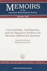 Controllability Stabilization and the Regulator Problem for Random Differential Systems