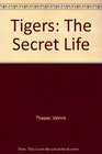 Tigers The Secret Life