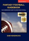 Fantasy Football Guidebook Your Comprehensive Guide to Playing Fantasy Football
