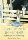 Silver Woven in My Hair