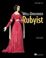 The WellGrounded Rubyist