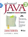 Advanced Java 2 Development for Enterprise Applications