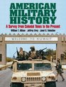 American Military History A Survey From Colonial Times to the Present