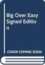 Big Over Easy Signed Edition
