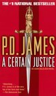 A Certain Justice (Adam Dalgliesh, Bk 10)