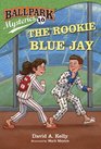 Ballpark Mysteries 10 The Rookie Blue Jay