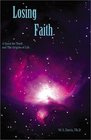 Losing Faith  A Quest for Truth and the Origins of Life