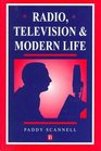 Radio Television and Modern Life A Phenomenological Approach