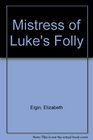 Mistress of Luke's Folly